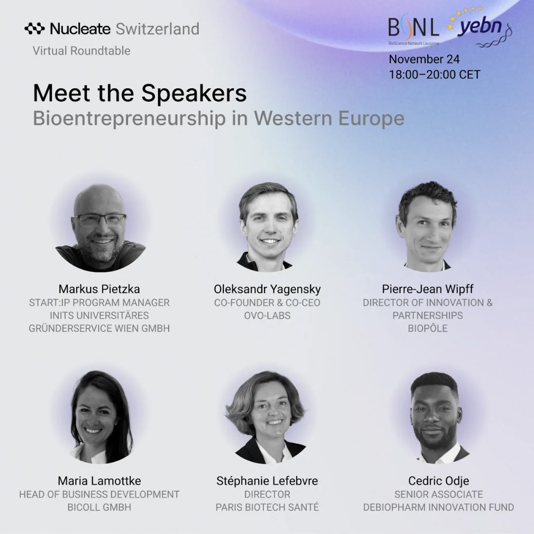 Meet the speakers: Bioentrepreneurship in Western Europe, a virtual round table by Nucleate Switzerland, BSNL and YEBN on 24 November